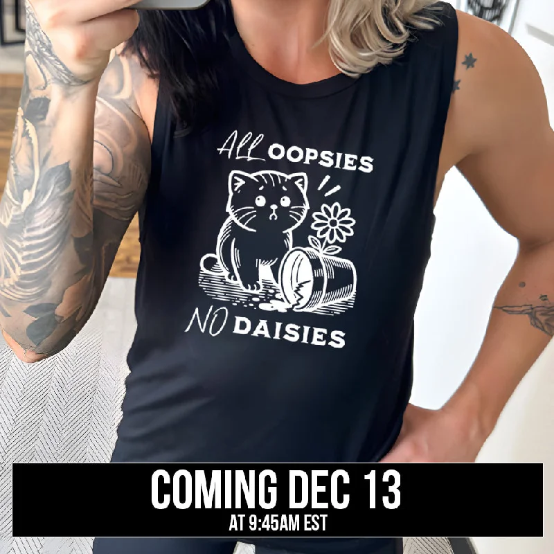 All Oopsies, No Daisies Muscle Tank