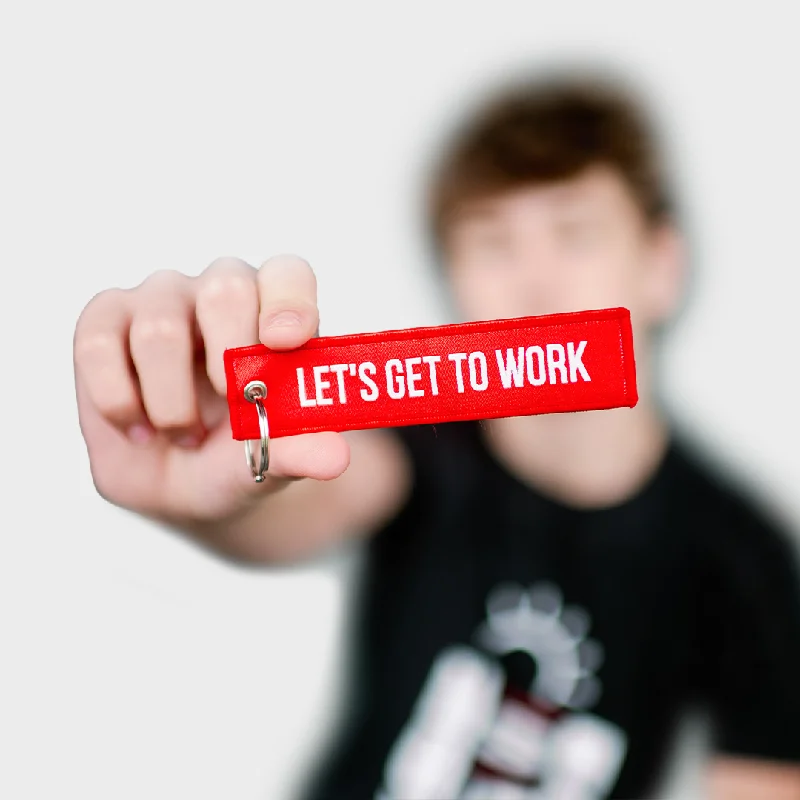 Let's Get to Work Keychain