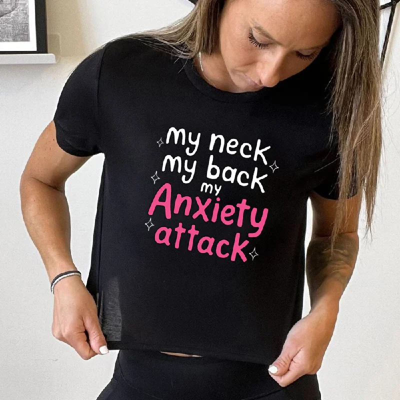 My Neck My Back My Anxiety Attack Cropped Tee